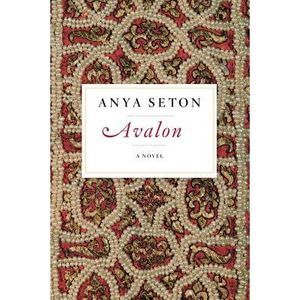 Avalon -- Anya Seton